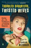 Troubled Daughters, Twisted Wives