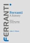 Wilson, J: Ferranti. A history