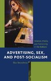 Advertising, Sex, and Post-Socialism