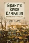 Lepa, J:  Grant's River Campaign