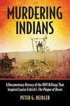 Beidler, P:  Murdering Indians