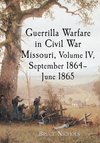 Nichols, B:  Guerrilla Warfare in Missouri, Volume IV, Septe