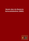 Gesetz über die Deutsche Nationalbibliothek (DNBG)