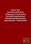 Gesetz über konjunkturstatistische Erhebungen in bestimmten Dienstleistungsbereichen (Dienstleistungskonjunkturstatistikgesetz - DLKonjStatG)