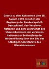 Gesetz zu dem Abkommen vom 18. August 1998 zwischen der Regierung der Bundesrepublik Deutschland, den Vereinten Nationen und dem Sekretariat des Übereinkommens der Vereinten Nationen zur Bekämpfung der Wüstenbildung über den Sitz des Ständigen Sekretariats des Übereinkommens