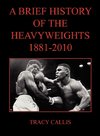 A Brief History of the Heavyweights 1881-2010