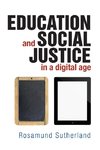 Education and social justice in a digital age