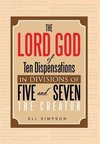 The Lord God of Ten Dispensations in Divisions of Five and Seven