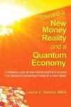 Toward a New Money Reality and a Quantum Economy