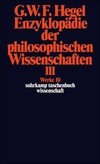 Enzyklopädie der philosophischen Wissenschaften III im Grundrisse 1830