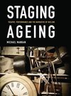 Managan, M: Staging Ageing - Theatre, Performance and the Na