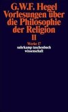 Vorlesungen über die Philosophie der Religion II