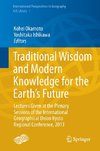 Traditional Wisdom and Modern Knowledge for the Earth's Future