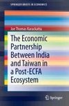 The Economic Partnership Between India and Taiwan in a Post-ECFA Ecosystem