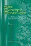 Modern Biotechnology in Postmodern Times?