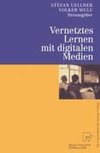 Vernetztes Lernen mit digitalen Medien