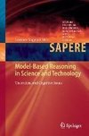 Model-Based Reasoning in Science and Technology