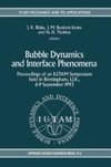 Bubble Dynamics and Interface Phenomena