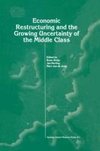 Economic Restructuring and the Growing Uncertainty of the Middle Class