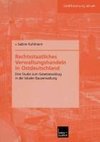 Rechtsstaatliches Verwaltungshandeln in Ostdeutschland