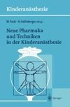 Neue Pharmaka und Techniken in der Kinderanästhesie