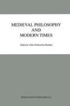 Medieval Philosophy and Modern Times