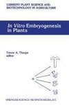 In Vitro Embryogenesis in Plants