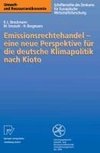 Emissionsrechtehandel - eine neue Perspektive für die deutsche Klimapolitik nach Kioto