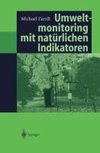 Umweltmonitoring mit natürlichen Indikatoren