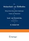 Der Steinschutt und Erdboden nach Bildung, Bestand, Eigenschaften, Veränderungen und Verhalten zum Pflanzenleben für Land- und Forstwirthe, sowie auch für Geognosten