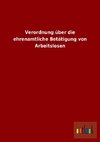 Verordnung über die ehrenamtliche Betätigung von Arbeitslosen