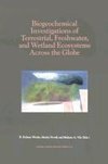 Biogeochemical Investigations of Terrestrial, Freshwater, and Wetland Ecosystems across the Globe