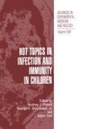 Hot Topics in Infection and Immunity in Children