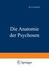 Die Anatomie der Psychosen