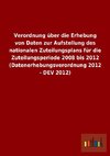 Verordnung über die Erhebung von Daten zur Aufstellung des nationalen Zuteilungsplans für die Zuteilungsperiode 2008 bis 2012 (Datenerhebungsverordnung 2012 - DEV 2012)