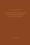 Mathematische Grundlagen der Höheren Geodäsie und Kartographie