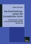 Das Entscheidungssystem der Europäischen Union