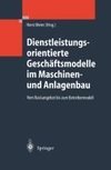 Dienstleistungsorientierte Geschäftsmodelle im Maschinen- und Anlagenbau