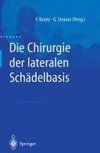 Die Chirurgie der lateralen Schädelbasis