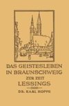 Das Geistesleben in Braunschweig zur Zeit Lessings