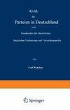 Kritik der Parteien in Deutschland vom Standpunkte des Gneist'schen Englischen Verfassungs- und Verwaltungsrechts