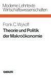 Theorie und Politik der Makroökonomie