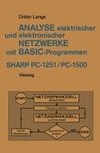 Analyse elektrischer und elektronischer Netzwerke mit BASIC-Programmen (SHARP PC-1251 und PC-1500)