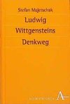 Ludwig Wittgensteins Denkweg