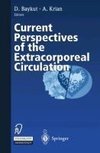 Current Perspectives of the Extracorporeal Circulation