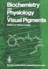 Biochemistry and Physiology of Visual Pigments