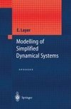 Modelling of Simplified Dynamical Systems