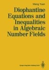 Diophantine Equations and Inequalities in Algebraic Number Fields