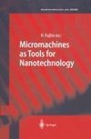 Micromachines as Tools for Nanotechnology