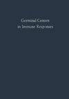 Germinal Centers in Immune Responses